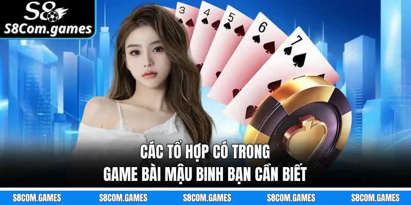 Các tổ hợp có trong game bài Mậu Binh bạn cần biết